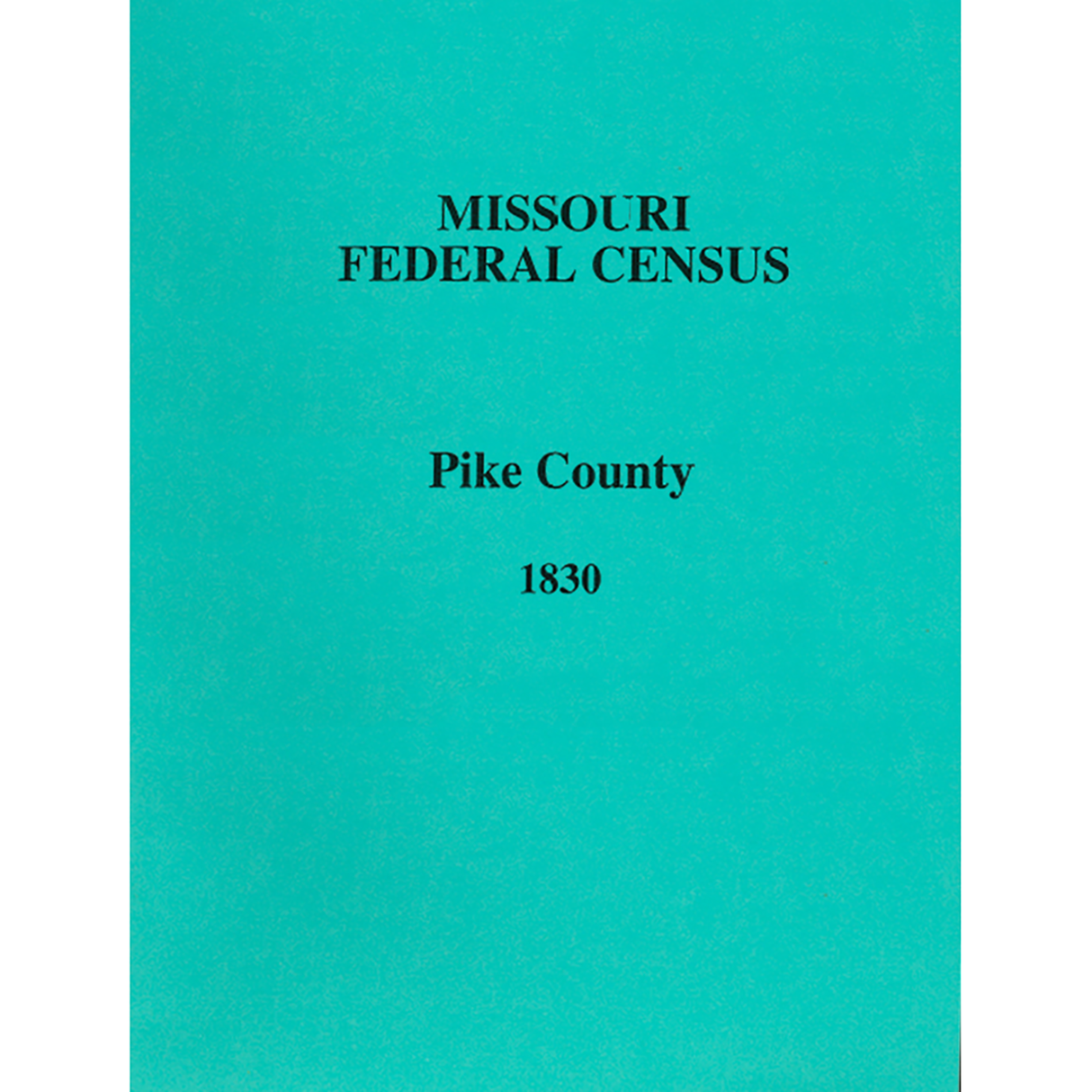 1830 Pike County, Missouri Census