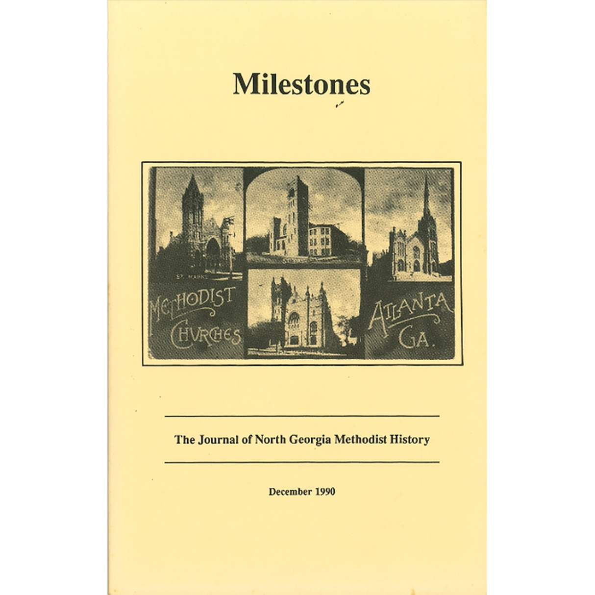 Milestones, The Journal of North Georgia Methodist History: December 1990 [Volume III, Number 2]