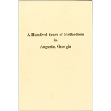 A Hundred Years of Methodism in Augusta, Georgia