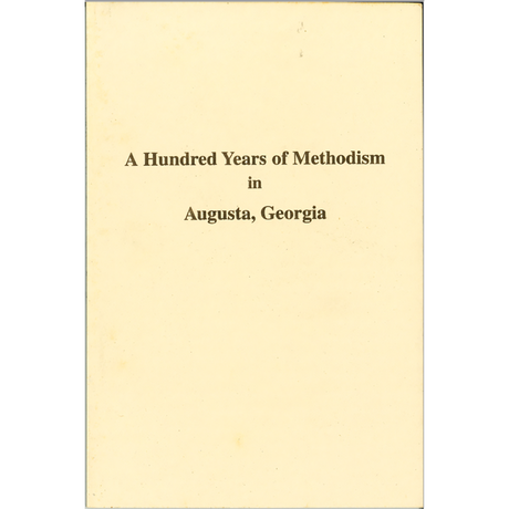 A Hundred Years of Methodism in Augusta, Georgia