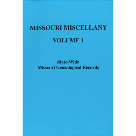 Missouri Miscellany: Volume 1