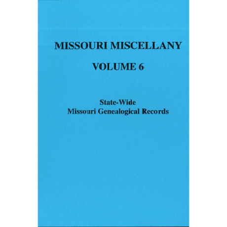 Missouri Miscellany: Volume 6
