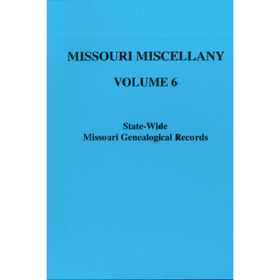 Missouri Miscellany: Volume 6