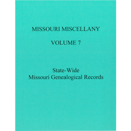 Missouri Miscellany: Volume 7