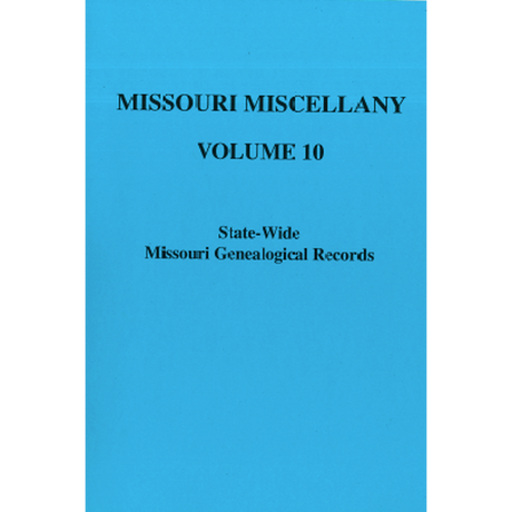 Missouri Miscellany: Volume 10