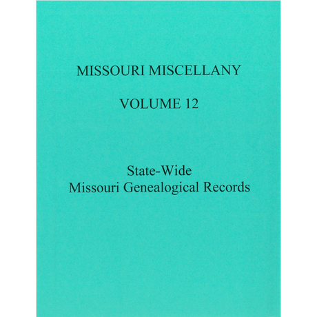 Missouri Miscellany: Volume 12