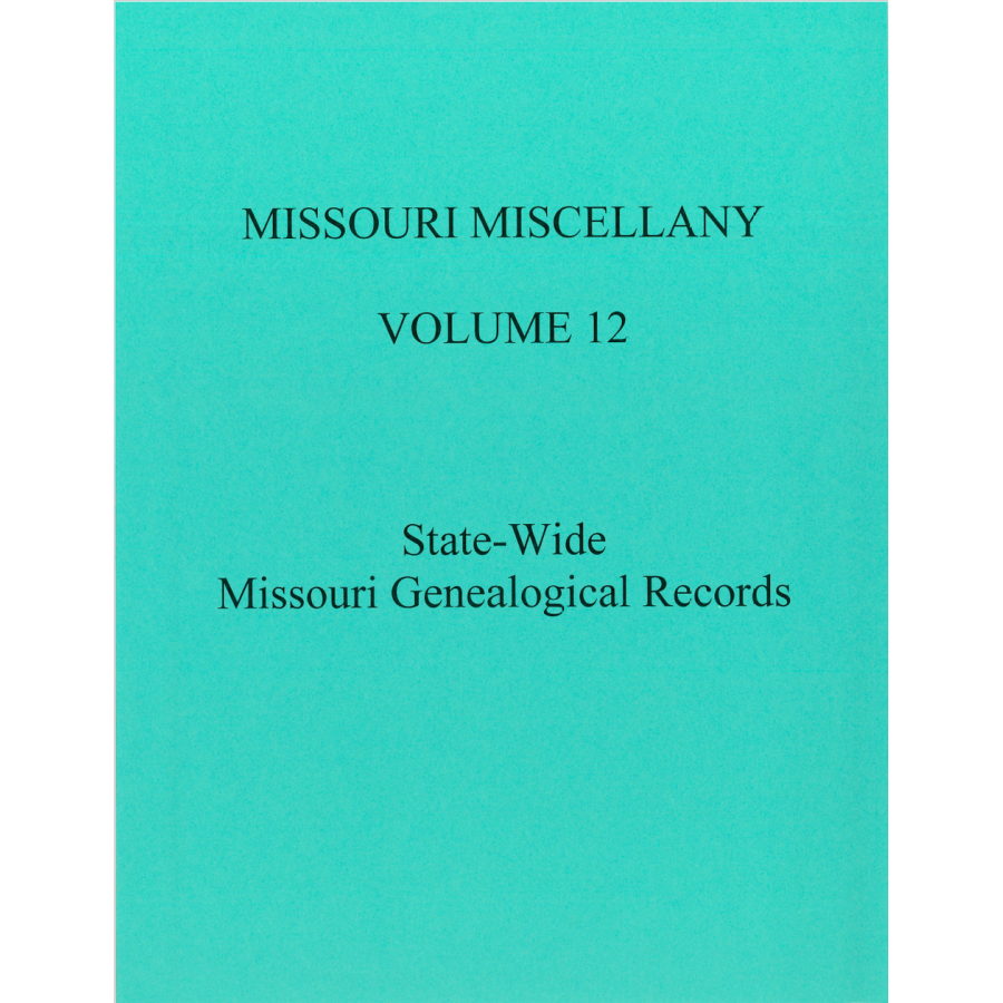 Missouri Miscellany: Volume 12