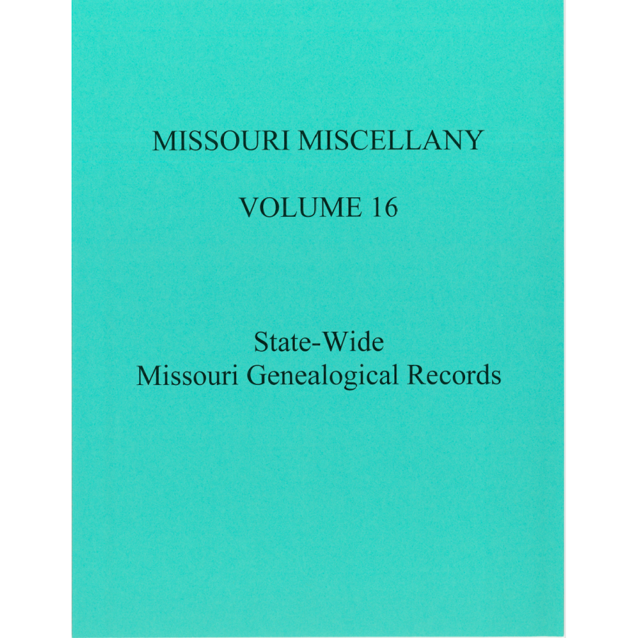 Missouri Miscellany: Volume 16