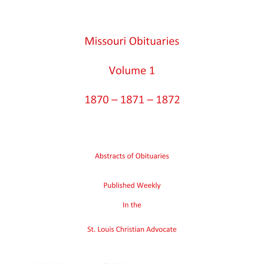 Missouri Obituaries, Volume 1, 1870-1872