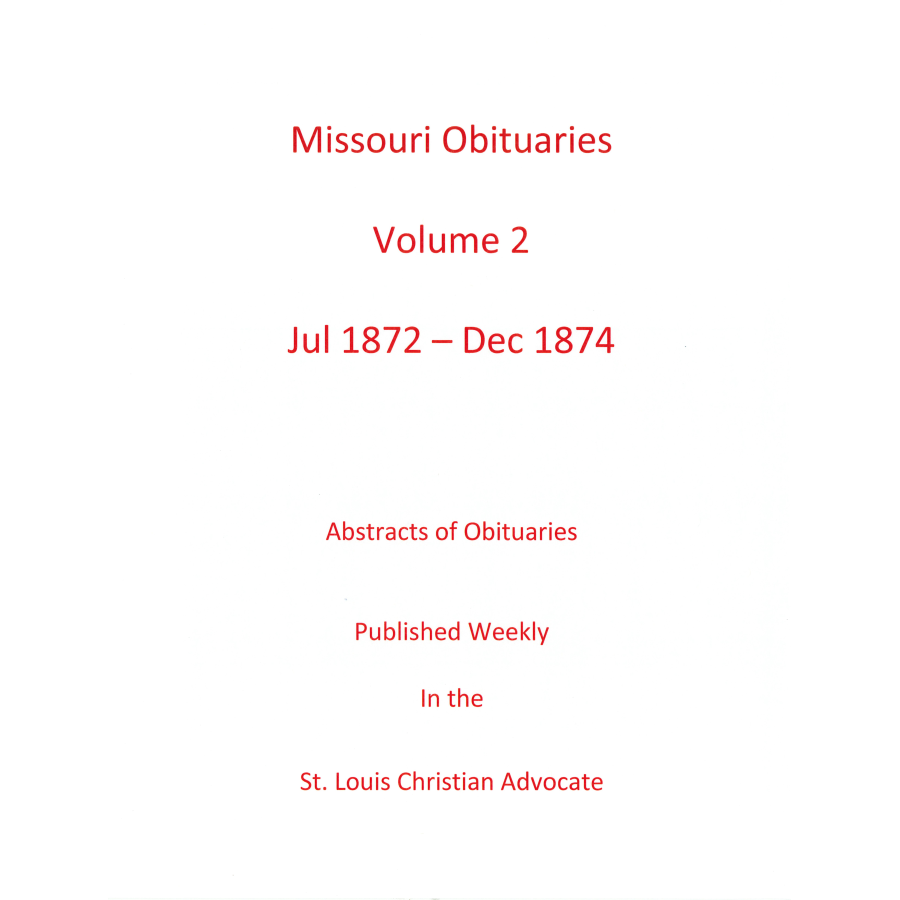 Missouri Obituaries, Volume 2, 1872-1874