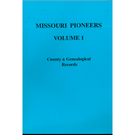 Missouri Pioneers: Volume I