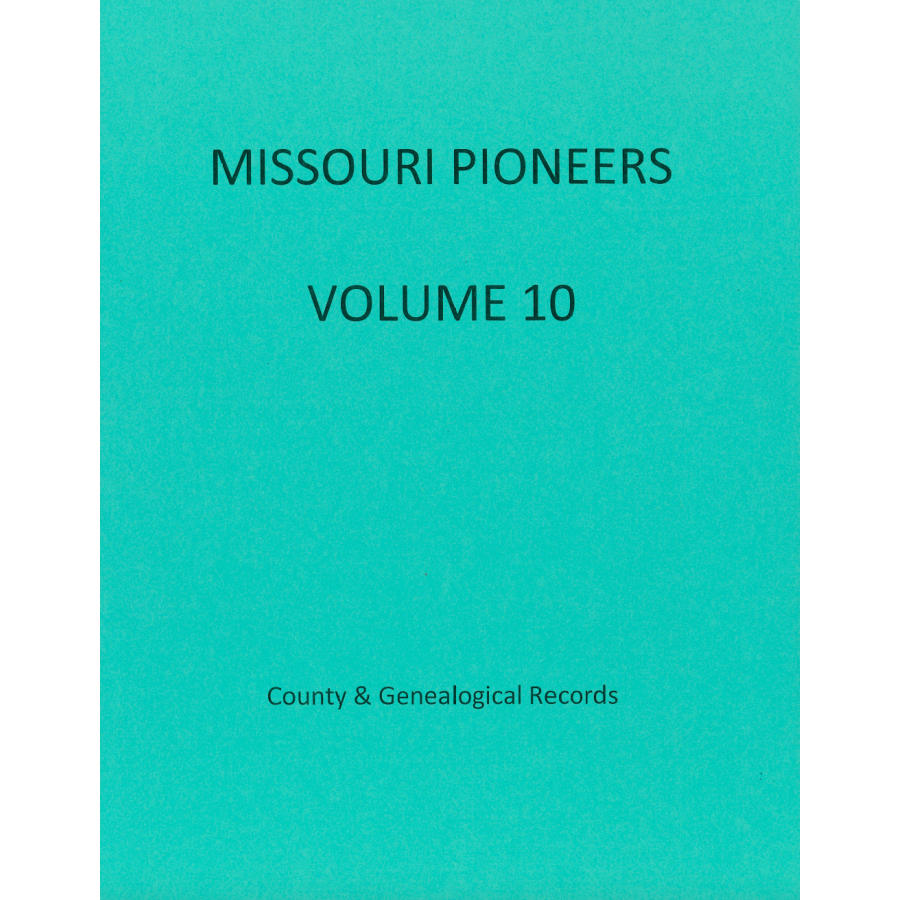 Missouri Pioneers: Volume 10