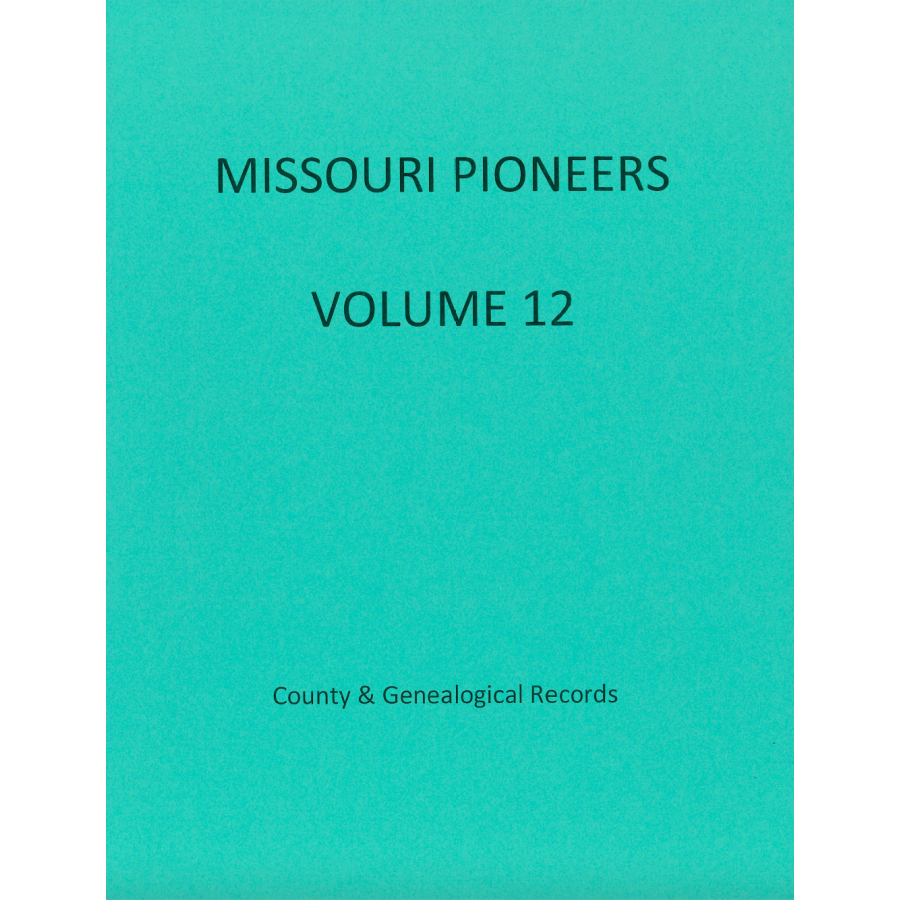Missouri Pioneers: Volume 12