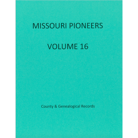 Missouri Pioneers: Volume 16