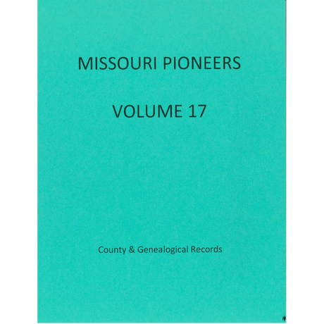 Missouri Pioneers: Volume 17