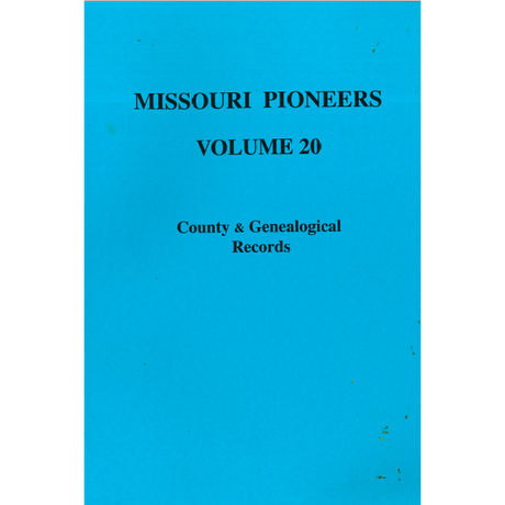 Missouri Pioneers: Volume XX