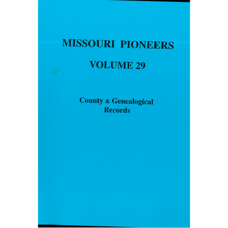 Missouri Pioneers: Volume XXIX
