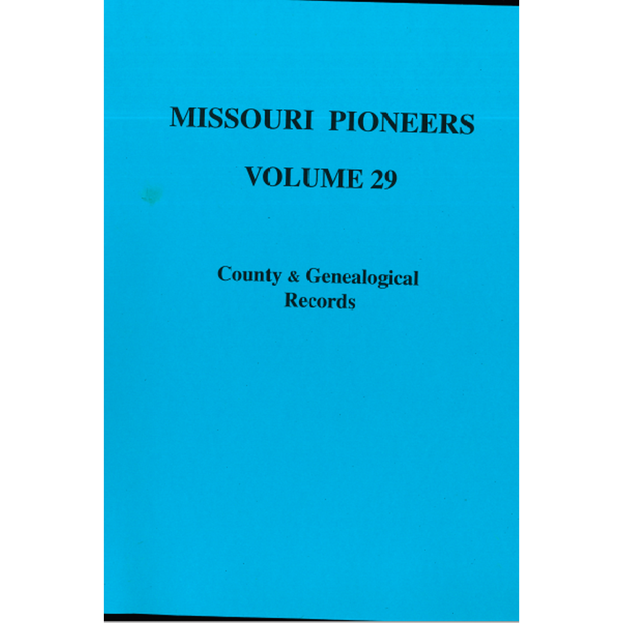 Missouri Pioneers: Volume XXIX