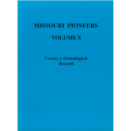 Missouri Pioneers: Volume 8