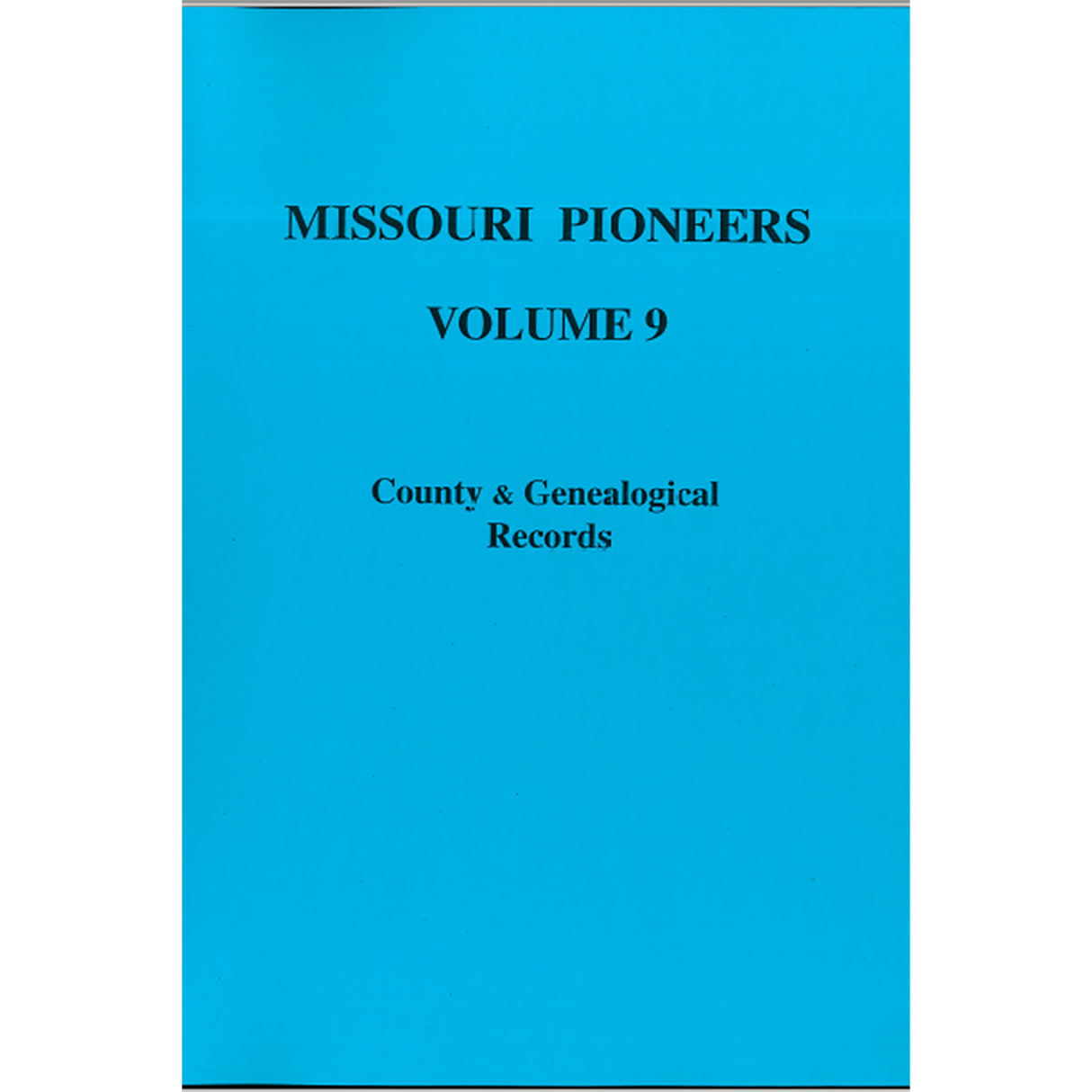 Missouri Pioneers: Volume IX