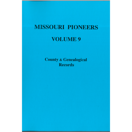Missouri Pioneers: Volume IX
