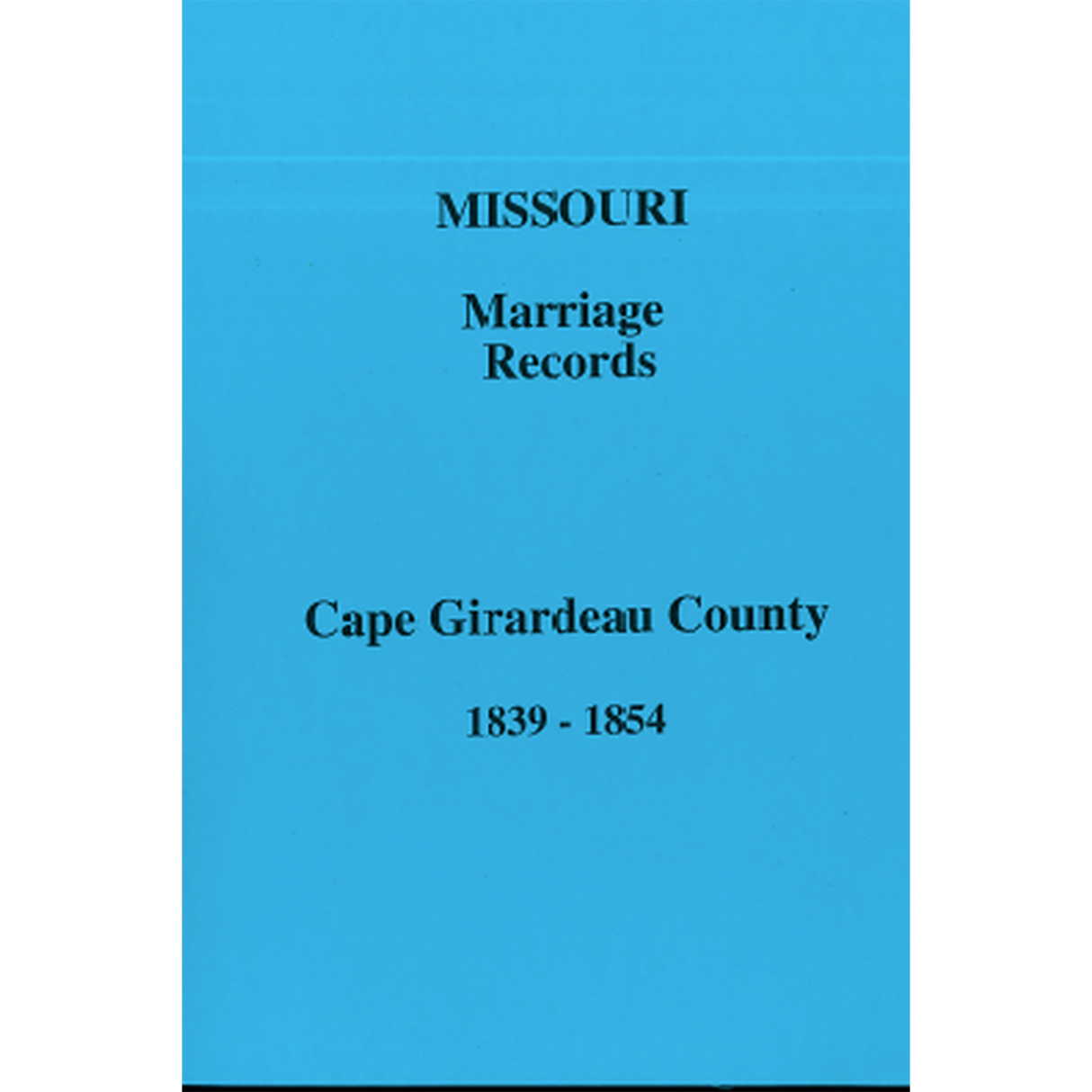 Cape Girardeau County, Missouri Marriage Book B 1839-1854
