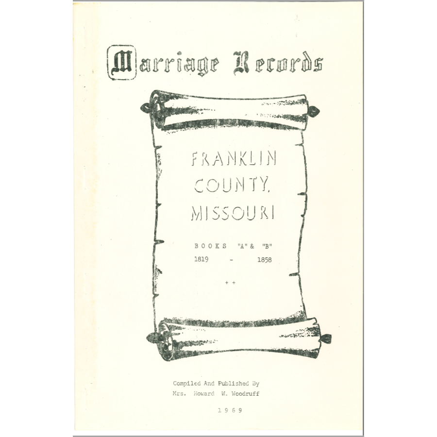 Franklin County, Missouri Marriage Records Books A-B 1819-1858