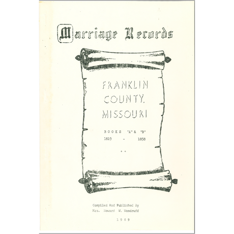 Franklin County, Missouri Marriage Records Books A-B 1819-1858