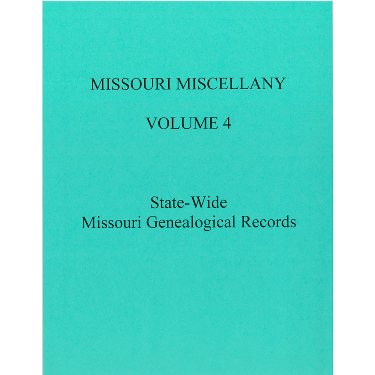 Missouri Miscellany: Volume 4