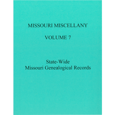 Missouri Miscellany: Volume 7
