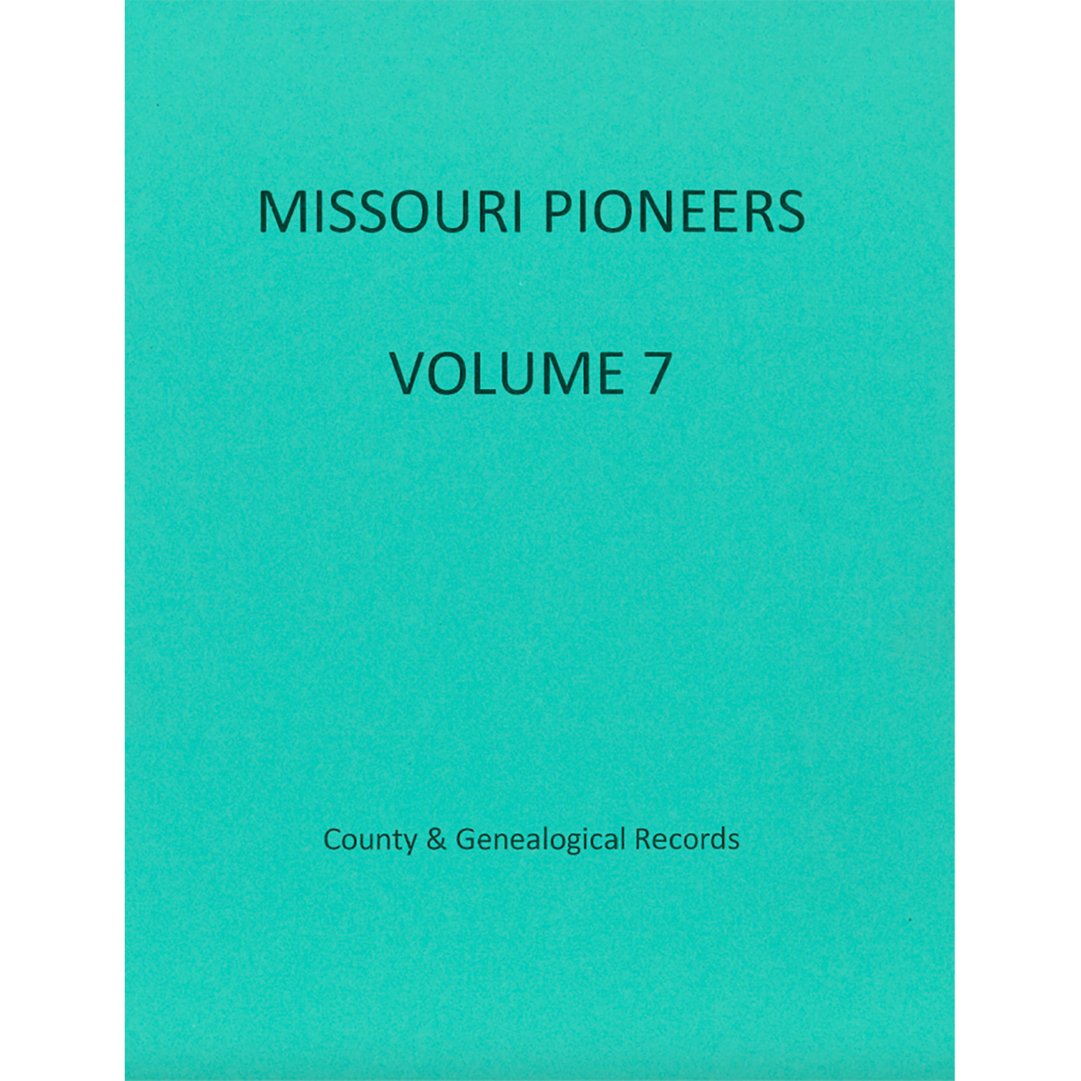 Missouri Pioneers: Volume 7