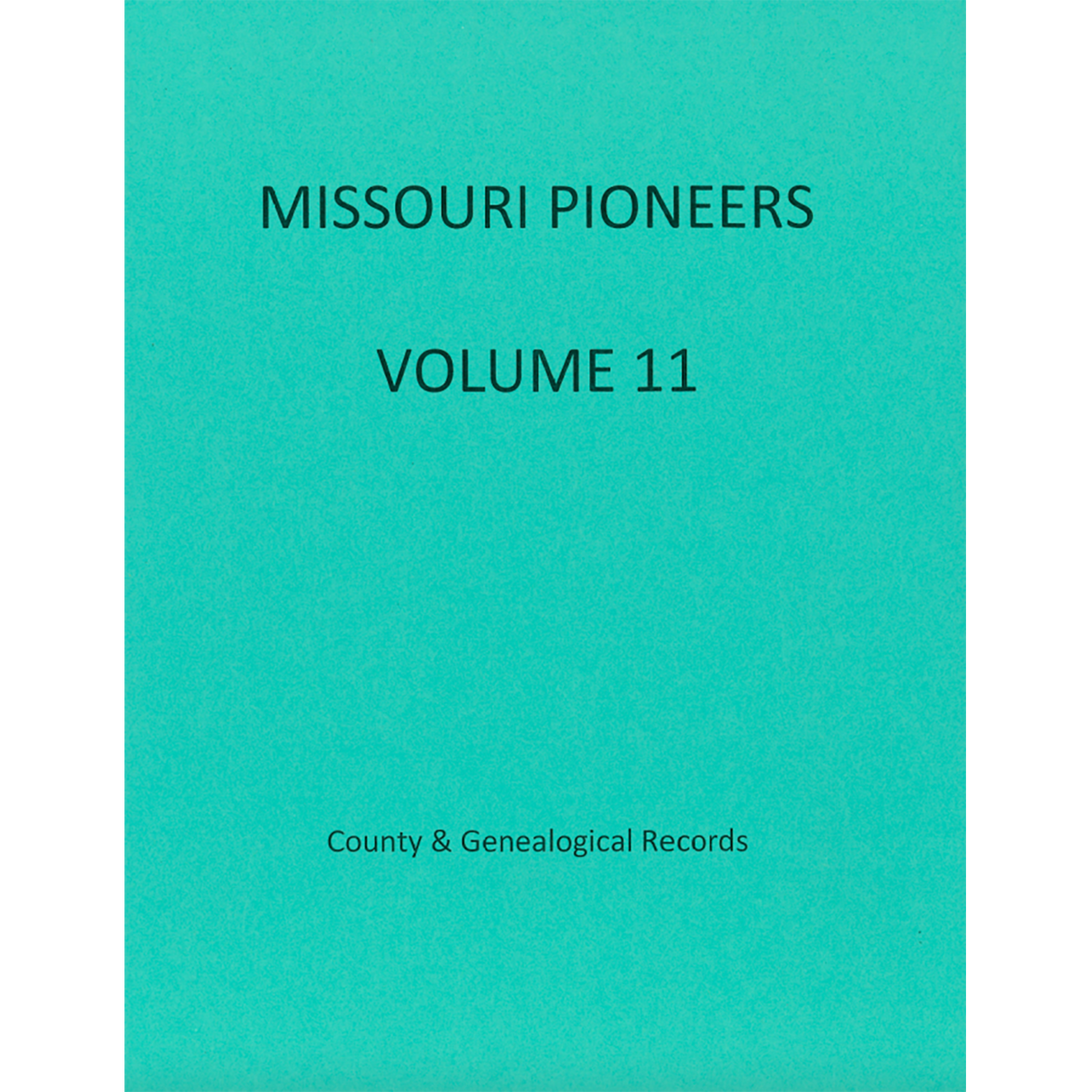 Missouri Pioneers: Volume 11