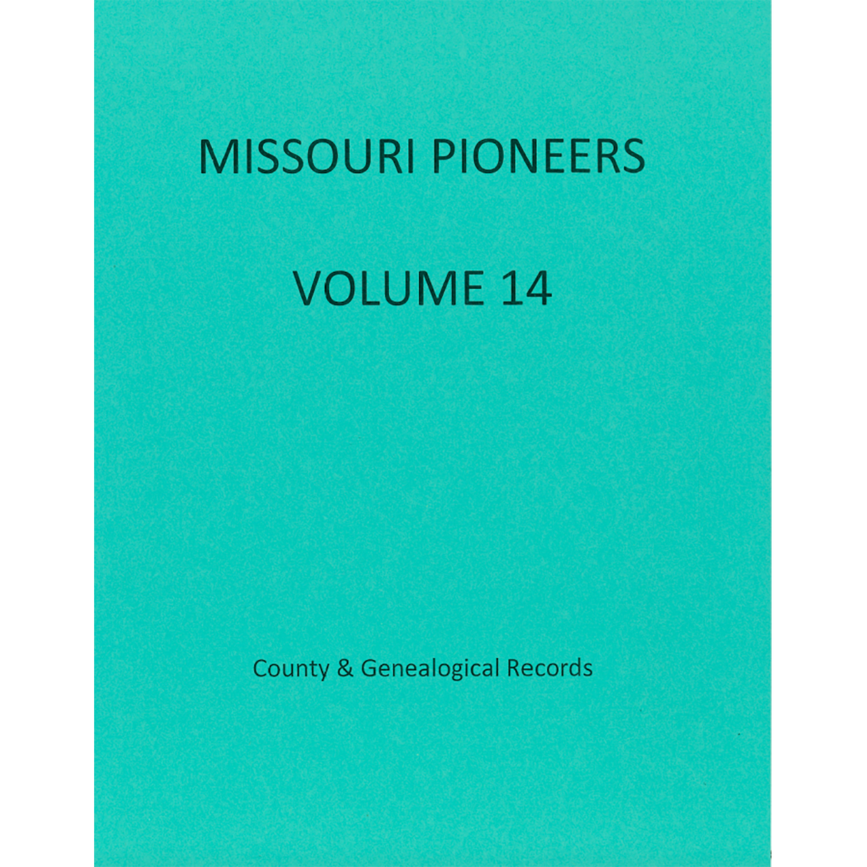 Missouri Pioneers: Volume 14