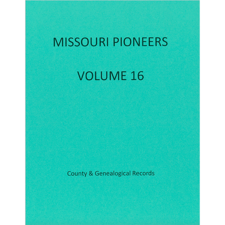 Missouri Pioneers: Volume 16