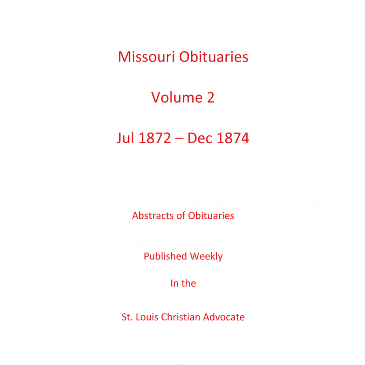 Missouri Obituaries, Volume 2, 1872-1874