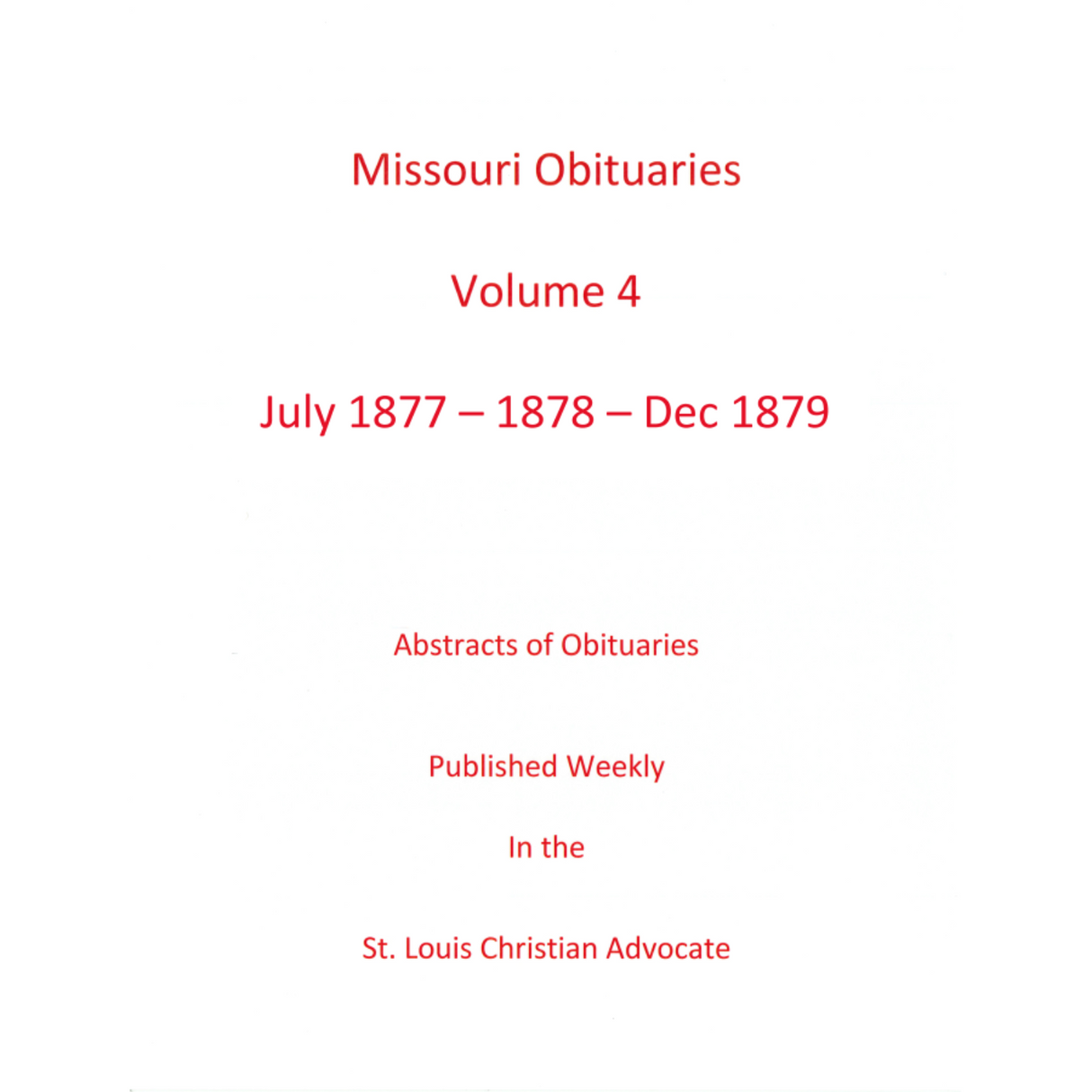 Missouri Obituaries, Volume 4, 1878-1879