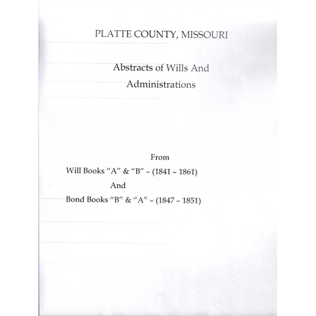 Platte County, Missouri Abstract of Wills and Administrations