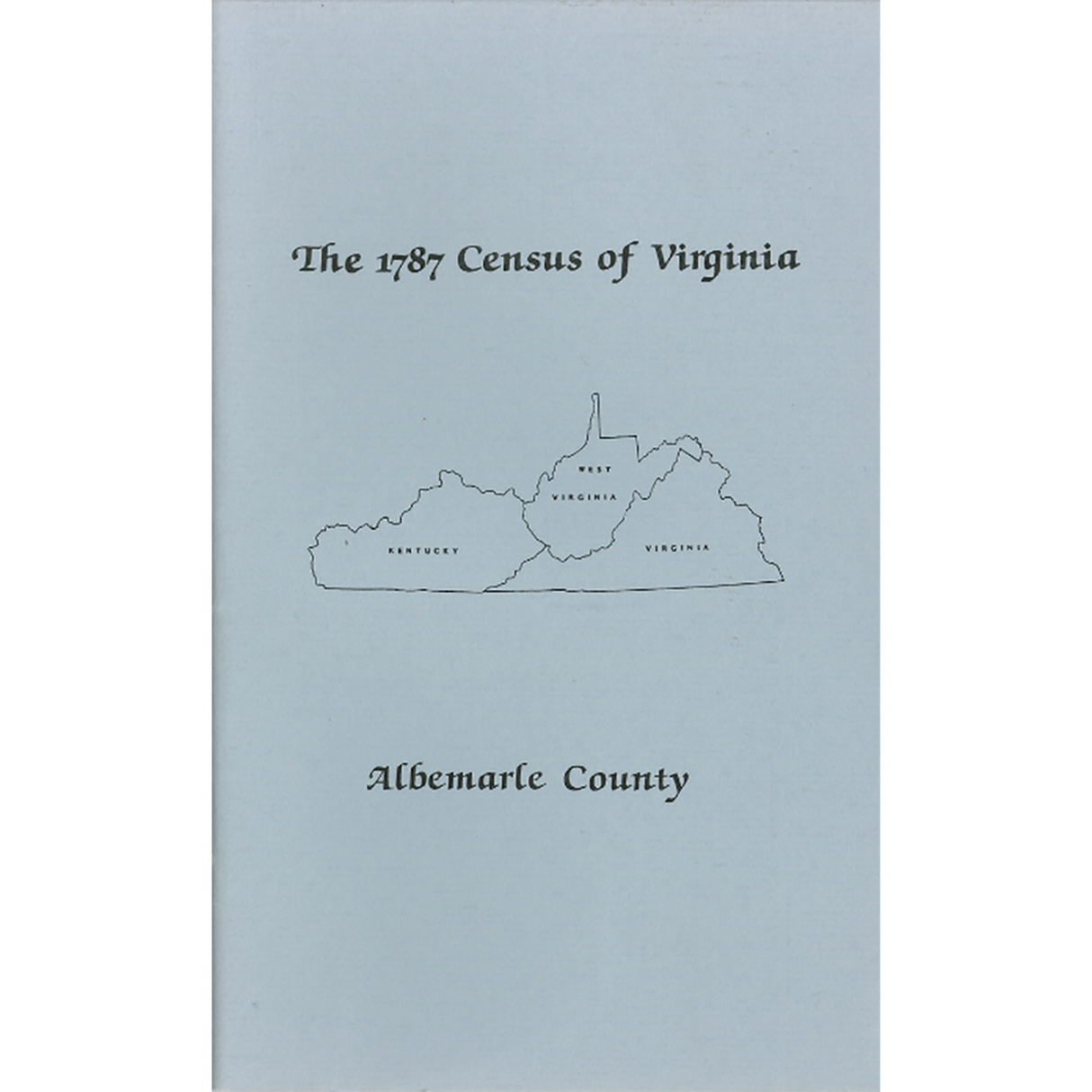 The Personal Property Tax Lists for the Year 1787 for Albemarle County, Virginia