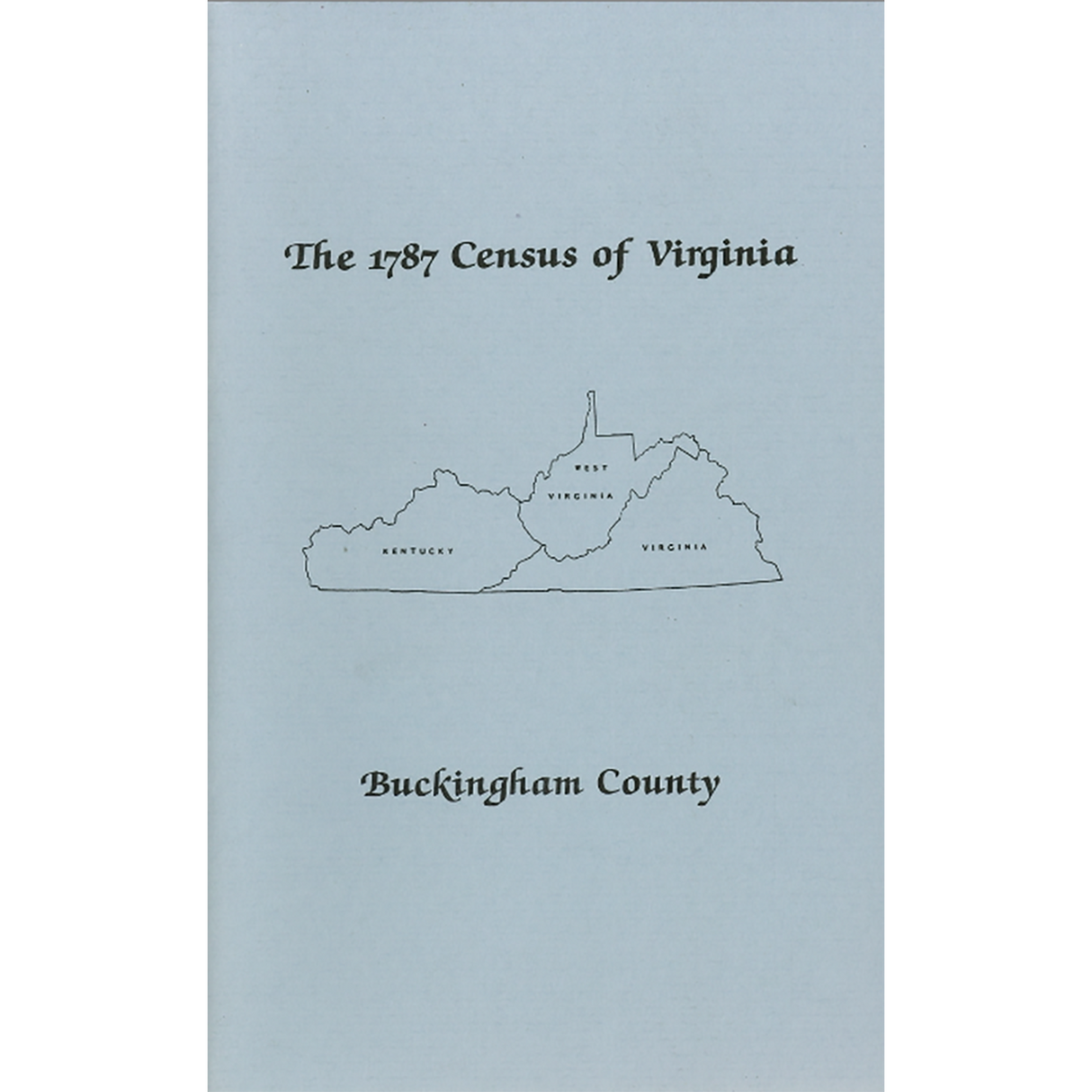 The Personal Property Tax Lists for the Year 1787 for Buckingham County, Virginia