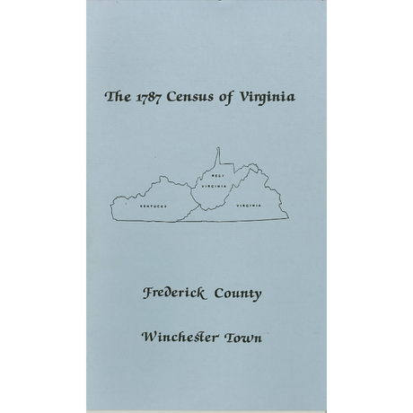 The Personal Property Tax Lists for the Year 1787 for Frederick County and Winchester City, Virginia