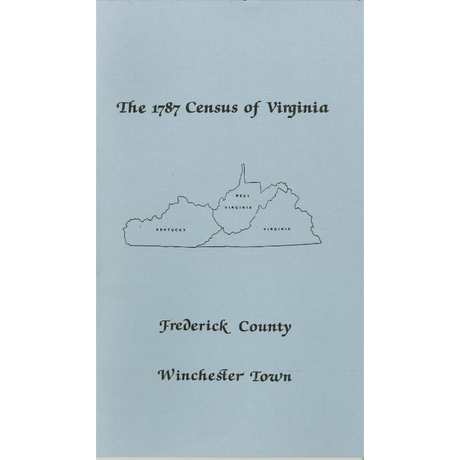 The Personal Property Tax Lists for the Year 1787 for Frederick County and Winchester City, Virginia