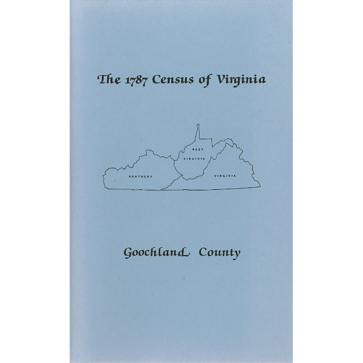 The Personal Property Tax Lists for the Year 1787 for Goochland County, Virginia