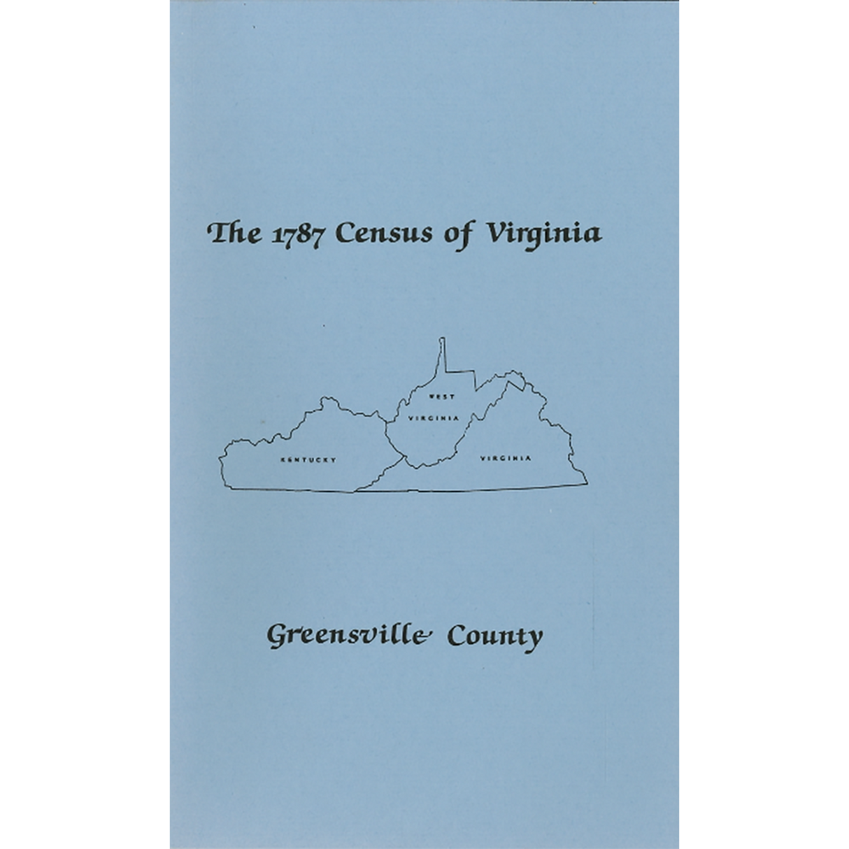 The Personal Property Tax Lists for the Year 1787 for Greensville County, Virginia