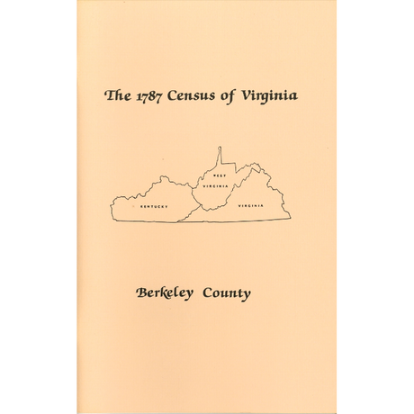 The Personal Property Tax Lists for the Year 1787 for Berkeley County, Virginia [now West Virginia]