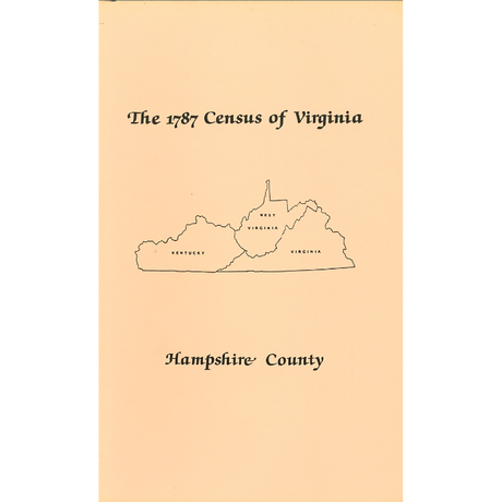 The Personal Property Tax Lists for the Year 1787 for Hampshire County, Virginia [now West Virginia]