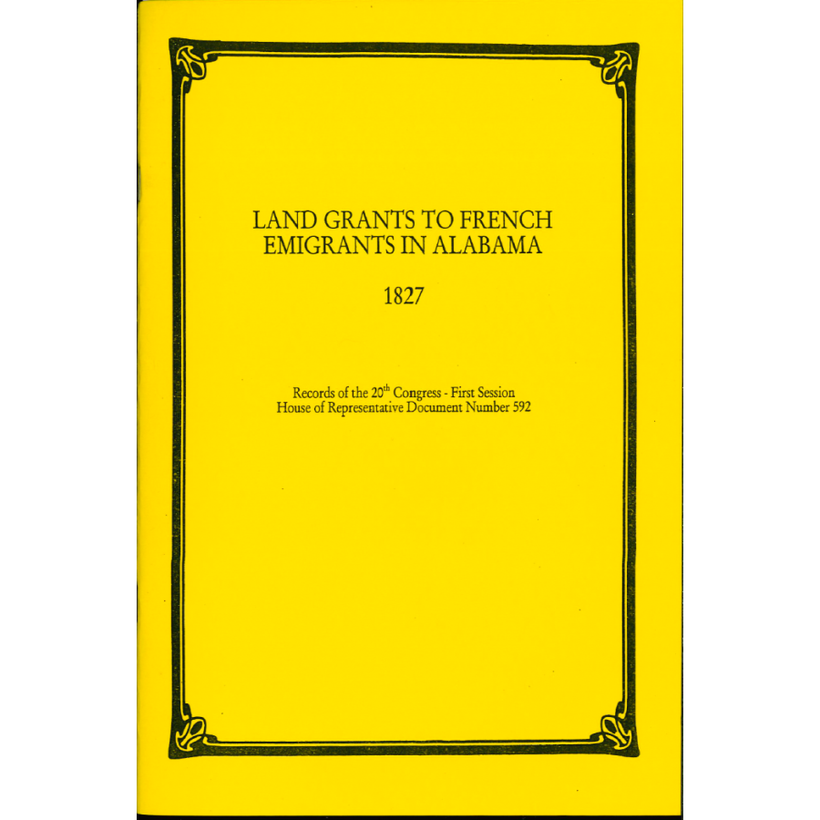 Land Grants Made to French Emigrants in Alabama: 1827
