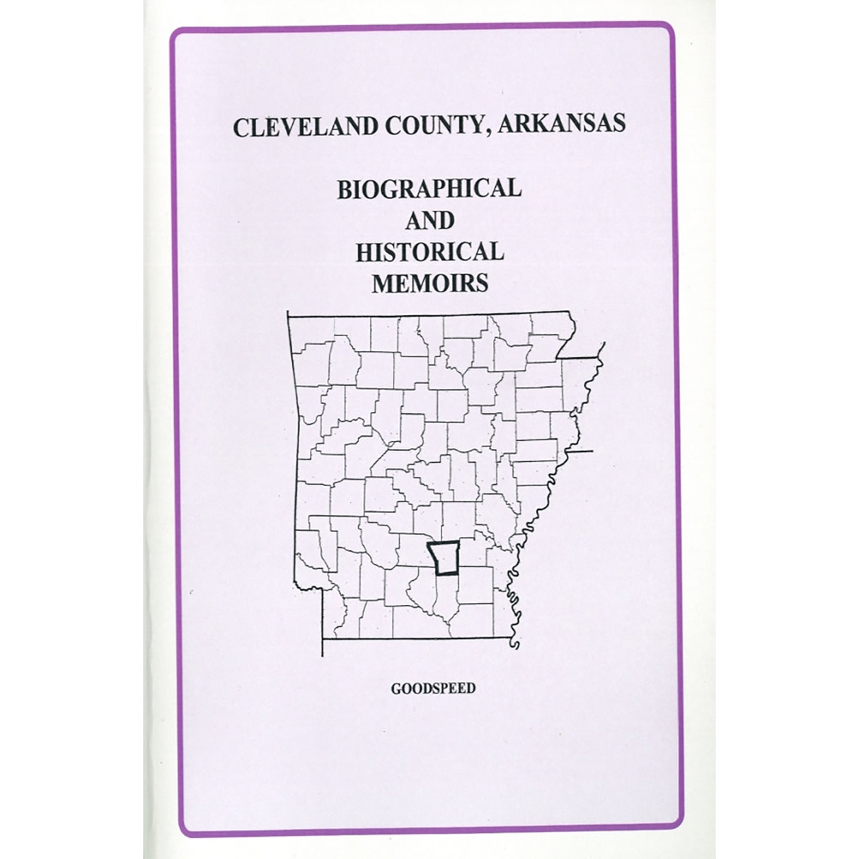 Cleveland County, Arkansas Biographical and Historical Memoirs