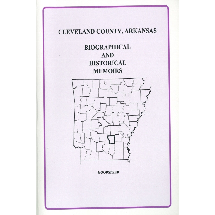 Cleveland County, Arkansas History and Biographical Sketches