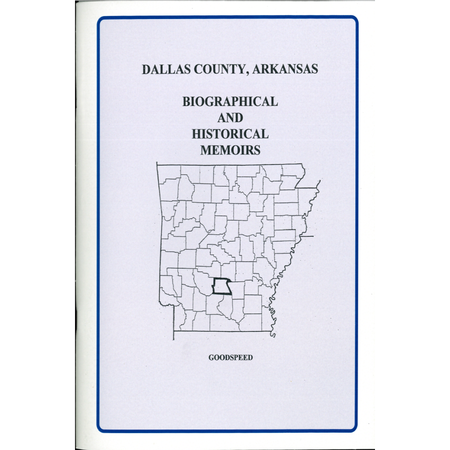 Dallas County, Arkansas History and Biographical Sketches