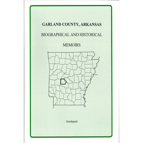 Garland County, Arkansas Biographical and Historical Memoirs